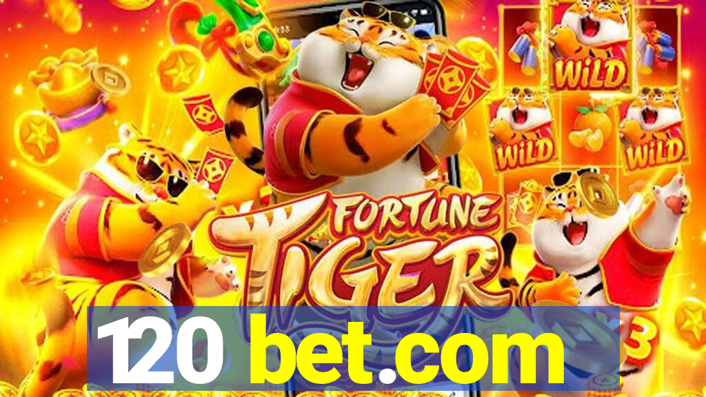 120 bet.com